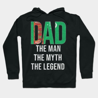 Turkmenistani Dad The Man The Myth The Legend - Gift for Turkmenistani Dad With Roots From Turkmenistani Hoodie